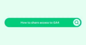 How to share access to GA4