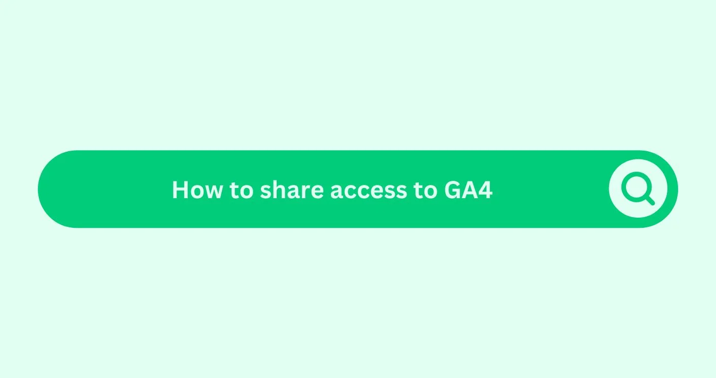 How to share access to GA4