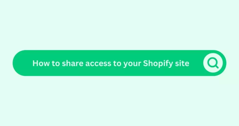 How to share access to your Shopify site