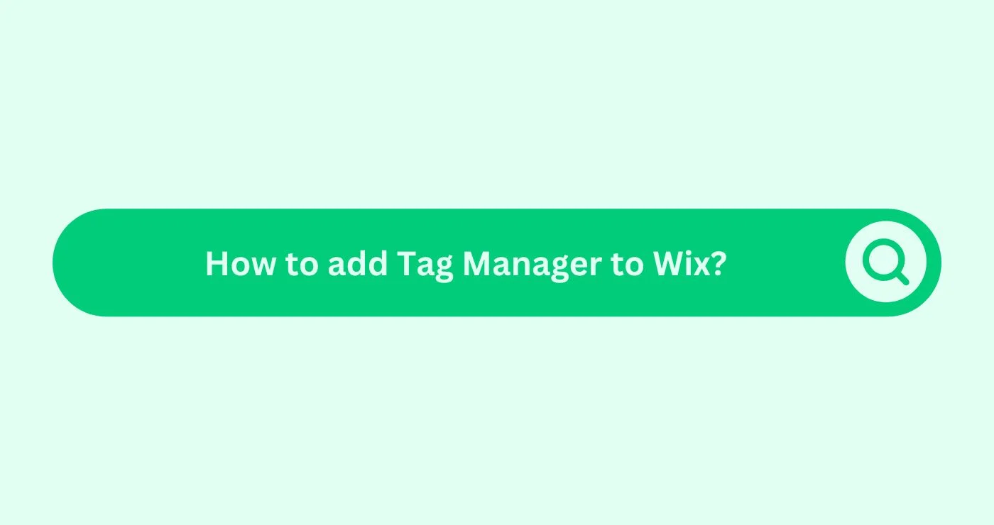 How to add Tag Manager to Wix?