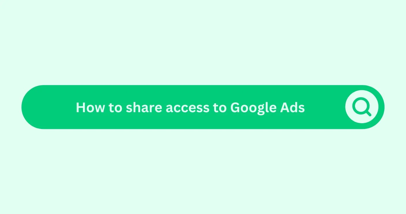 How to share access to Google Ads