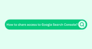 How to share access to Google Search Console?