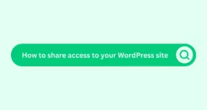 How to share access to your WordPress site