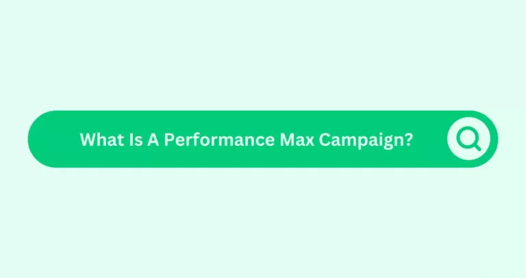 What Is A Performance Max Campaign?