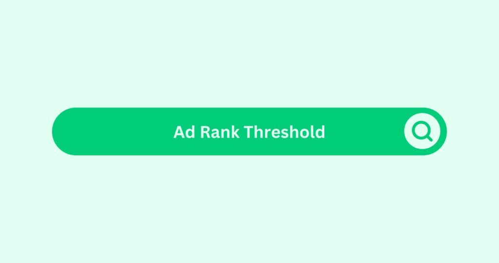 Ad Rank Threshold - Marketing Glossary