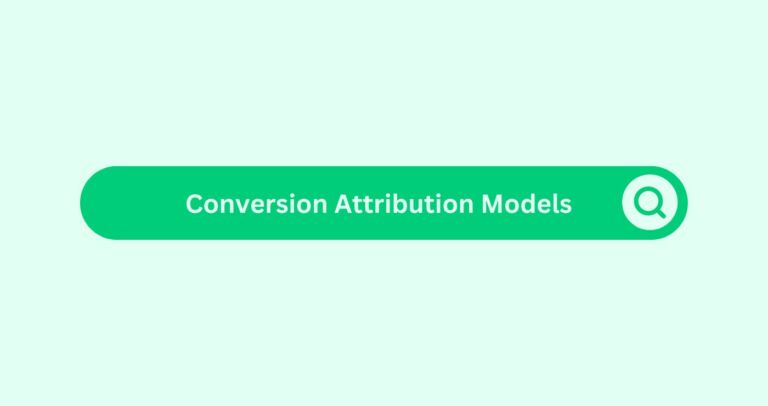 Conversion Attribution Models - Marketing Glossary