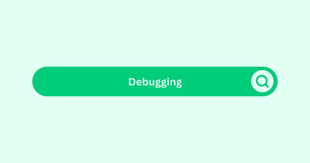 Debugging - Marketing Glossary