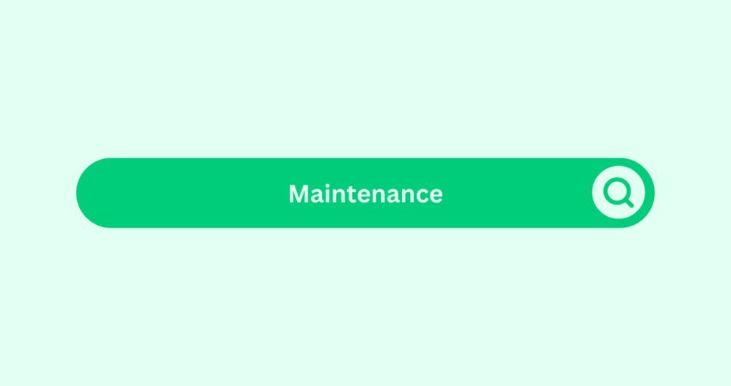 Maintenance - Marketing Glossary