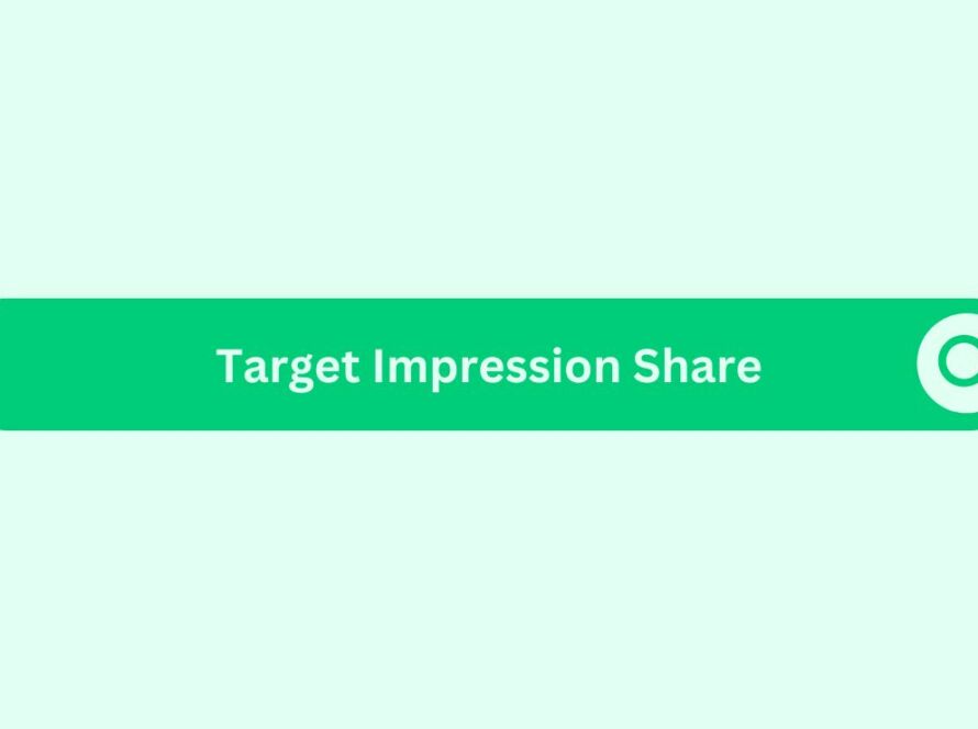 Target Impression Share - Marketing Glossary