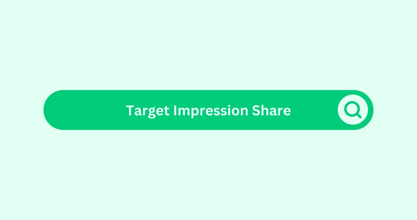 Target Impression Share - Marketing Glossary