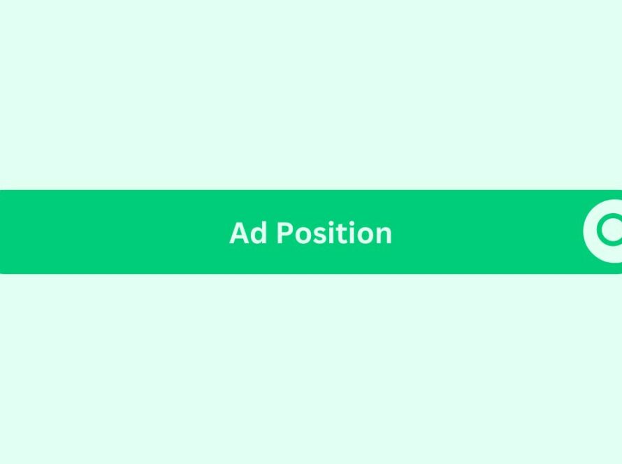 Ad position - Marketing Glossary