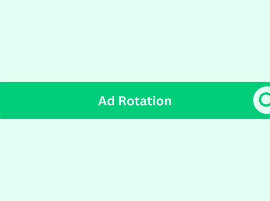 Ad Rotation: Marketing Glossary