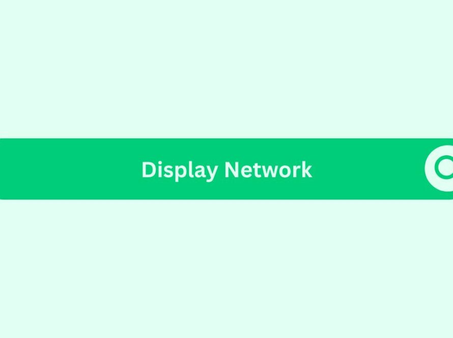 Display Network - Marketing Glossary