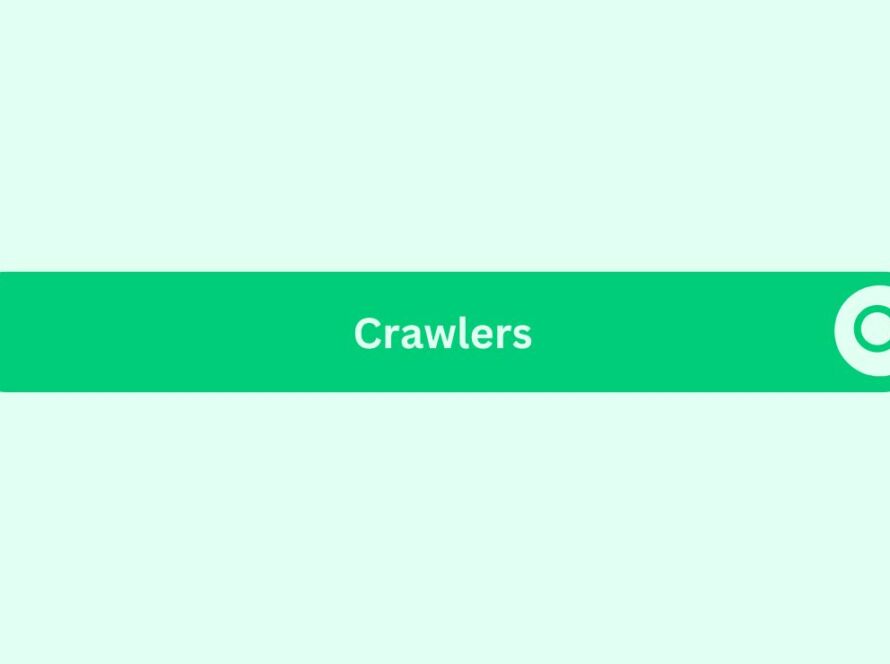 Crawlers- Marketing Glossary