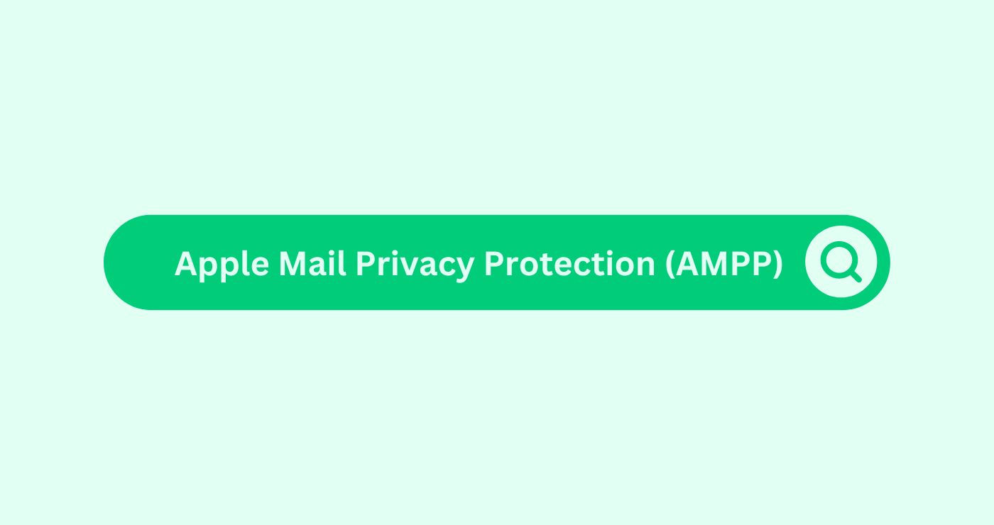 Apple-Mail-Privacy-Protection-AMPP-- Marketing Glossary