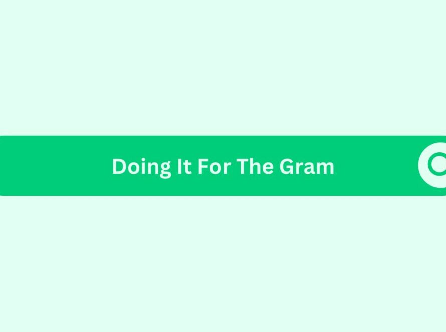 Doing It For The Gram- Marketing Glossary
