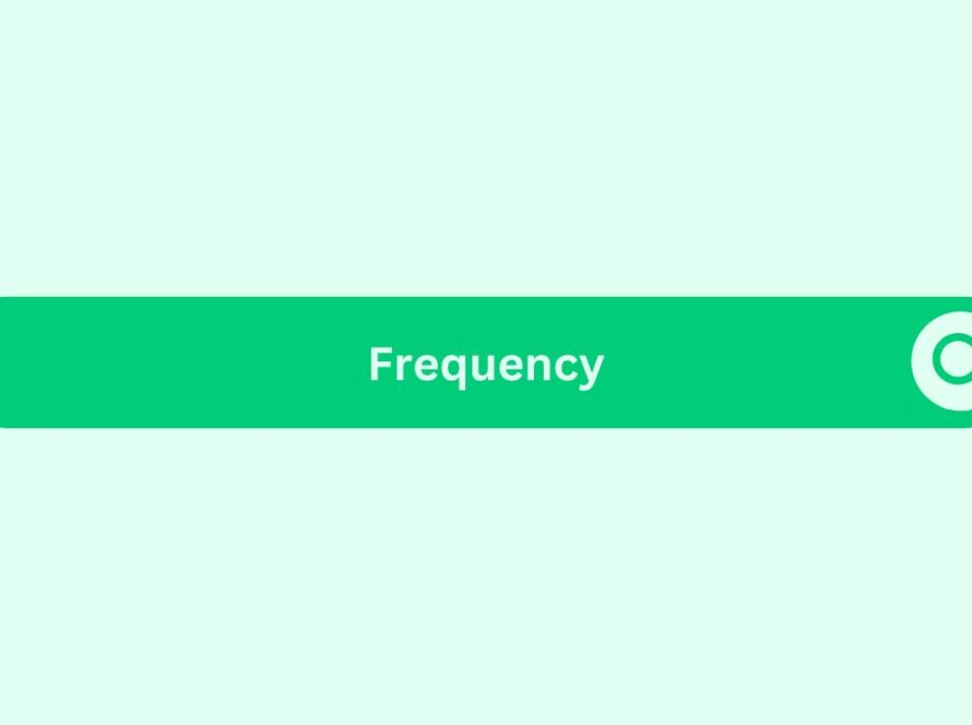 Frequency- Marketing Glossary