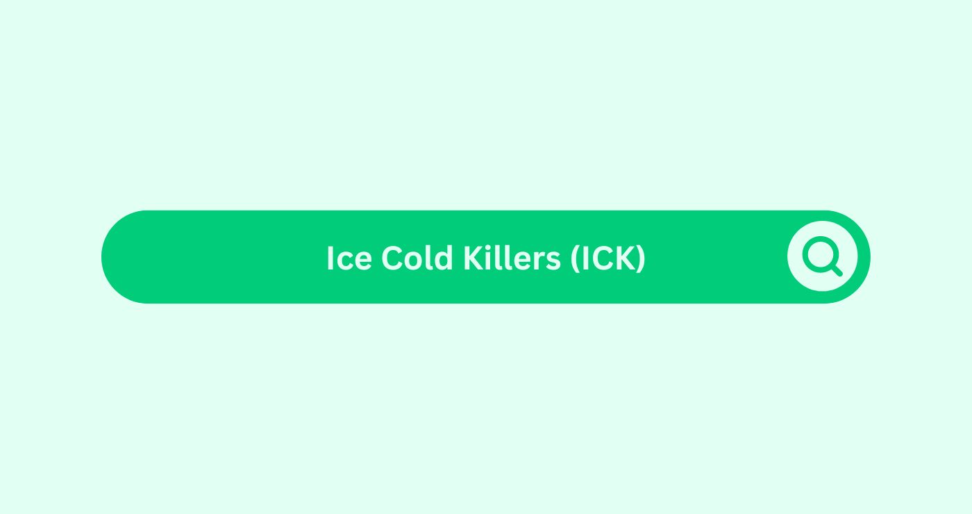 Ice-Cold-Killers-ICK- Marketing Glossary