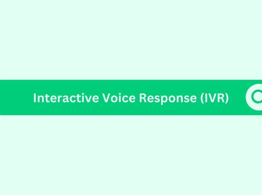 Interactive Voice Response (IVR)