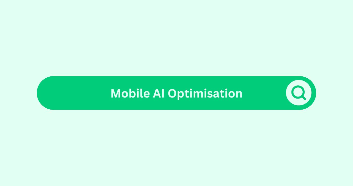 Mobile AI Optimisation
